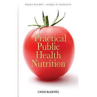 Practical Public Health Nutrit - Hughes - Paperback - English Book - Science, Medicine & Nature