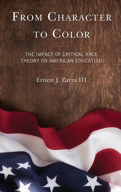 From Character To Color by Zarra & Ernest J. & PhD & III Paperback Book