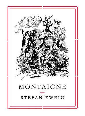 Montaigne by Stefan Author Zweig Paperback Book