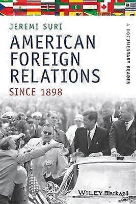 American Foreign Relations Since 1898