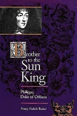 Brother to the Sun King