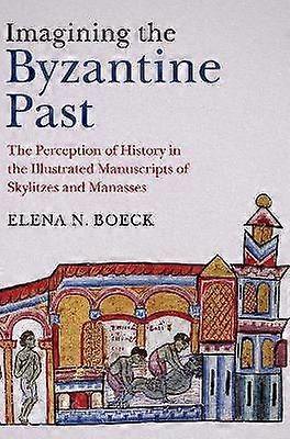 Imagining the Byzantine Past