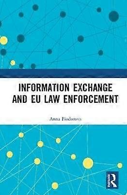 Information Exchange and EU Law Enforcement