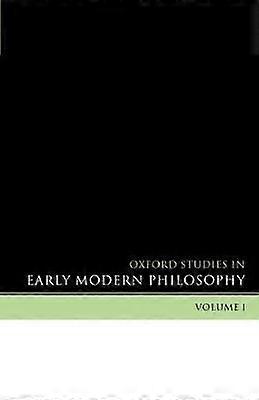 Oxford Studies in Early Modern Philosophy