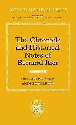The Chronicle and Historical Notes of Bernard Itier