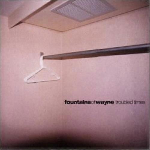 Fountains of Wayne Troubled Times CD
