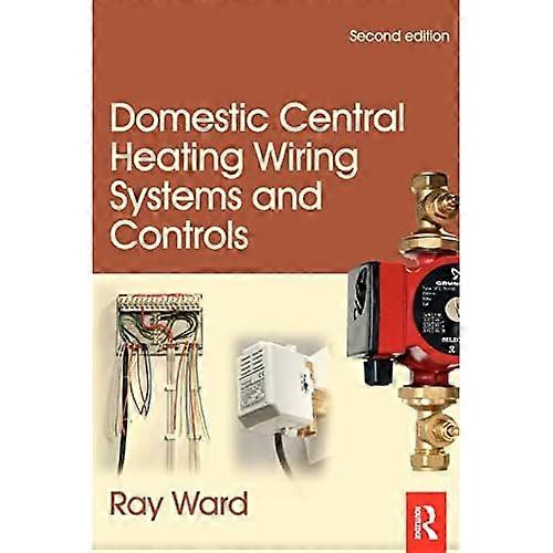 Domestic Central Heating Wiring Systems and Controls