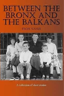 Between the Bronx and the Balkans