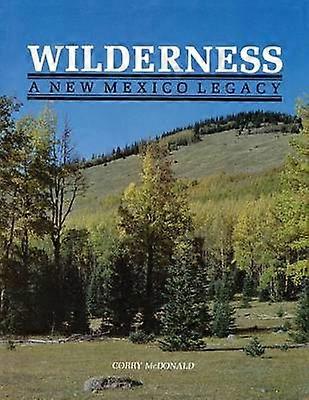 Wilderness A New Mexico Legacy