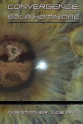 Convergence: Sola Hominidae