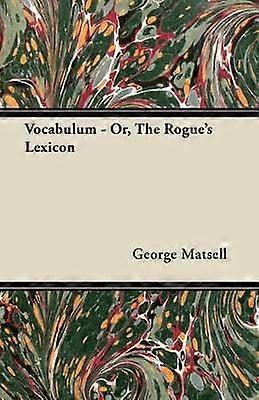 Vocabulum  Or The Rogue's Lexicon
