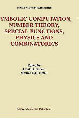 Symbolic Computation Number Theory Special Functions Physics and Combinatorics