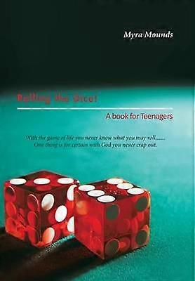 Rolling the Dice A book for Teenagers