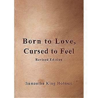 Born to Love Cursed to Feel Revised Edition