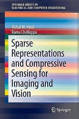 Sparse Representations and Compressive Sensing for Imaging and Vision