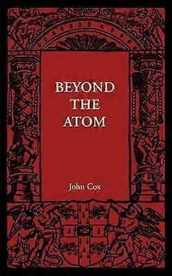 Beyond The Atom - John Cox - Paperback - en Book