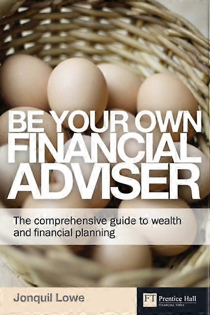 Be Your Own Financial Adviser by Jonquil Lowe Paperback