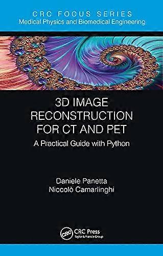 3D Image Reconstruction for CT and PET: A Practical Guide with Python