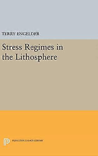 Stress Regimes in the Lithosphere