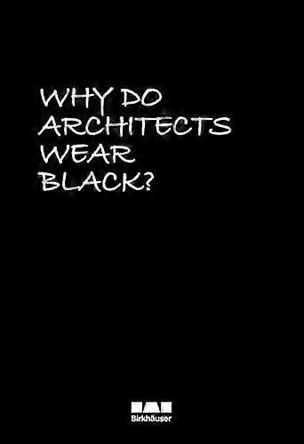 Why Do Architects Wear Black by Birkhauser Hardback Book