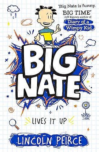 Big Nate Lives It Up (Big Nate Book 7)