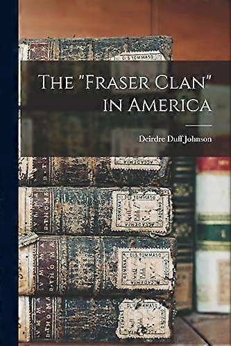 Fraser-klaani Amerikassa