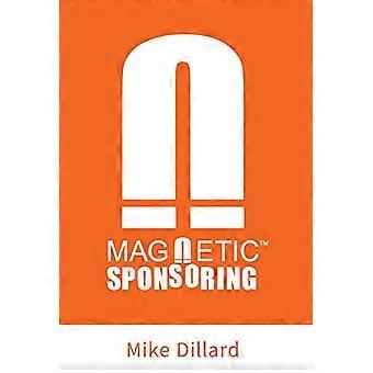 Magnetic Sponsoring: Wie Sie automatisch endlose neue Leads und Distributoren für sich gewinnen