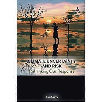 Ilmaston epävarmuus ja riskit: Vastauksemme uudelleenarviointi (Anthem Environment and Sustainability Initiative)