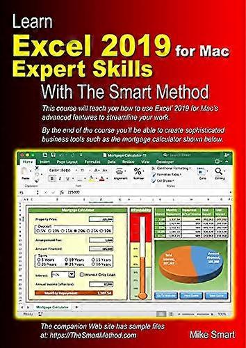 Learn Excel 2019 for Mac Expert Skills with The Smart Method: Tutorial teaching Advanced Techniques