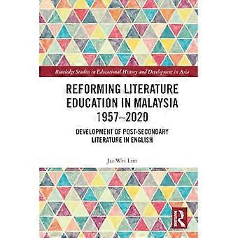 Reform des Literaturunterrichts in Malaysia 1957-2020: Entwicklung der englischsprachigen Hochschulliteratur