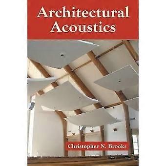 Architectural Acoustics - Christopher N. Brooks - Paperback - en Book