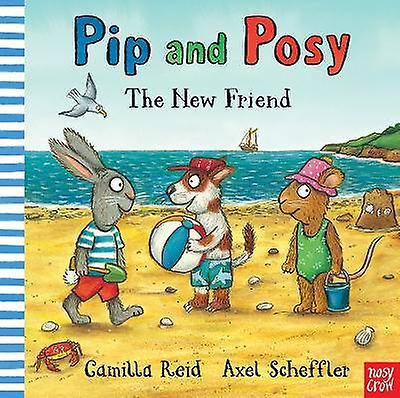 Pip and Posy: The New Friend