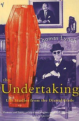 The Undertaking by Thomas Lynch Paperback