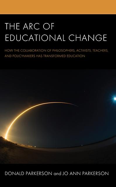 The Arc Of Educational Change by Jo Ann Parkerson Paperback Book