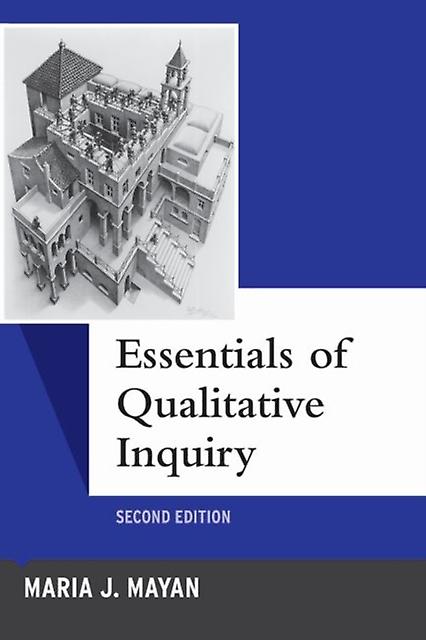 Essentials Of Qualitative Inquiry by Maria J. Mayan Paperback