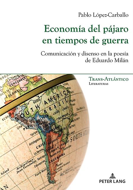 Economia del pajaro en tiempos de guerra by Pablo Lopez Carballo