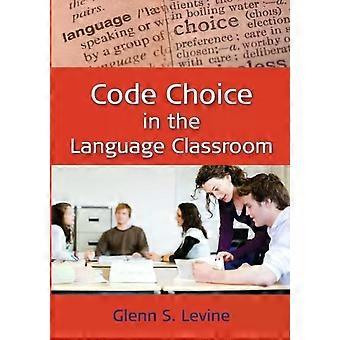 La elección del código en el aula de idiomas - Glenn S. Levine