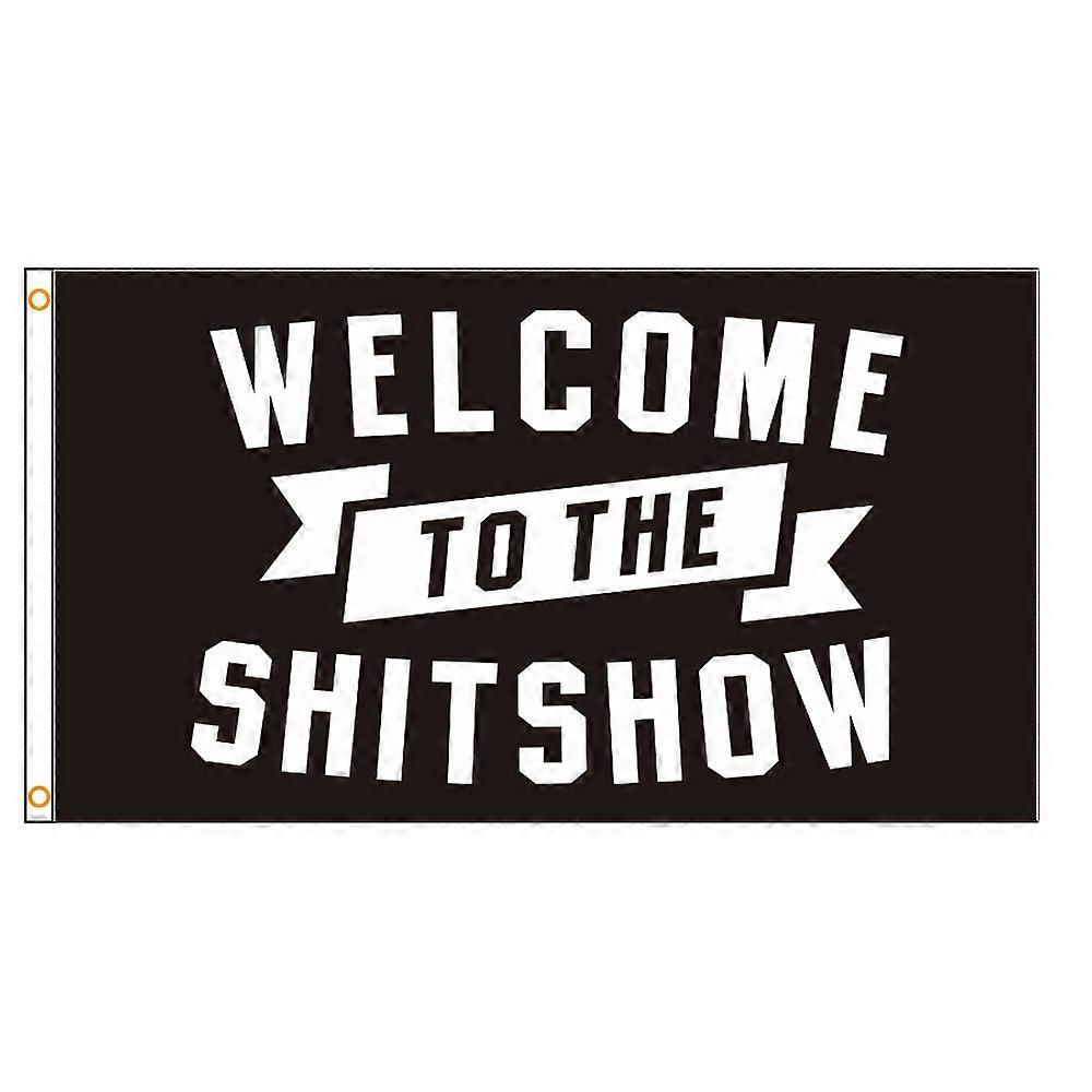 3x5Fts 90X150cm Vítejte na Shitshow Flags