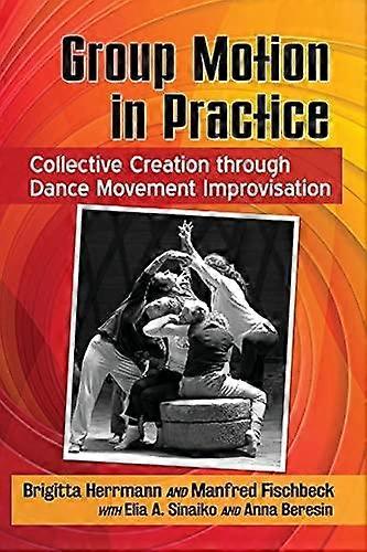 Group Motion In Practice by Elia A. Sinaiko Paperback