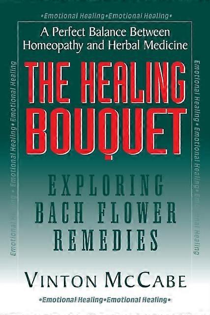 The Healing Bouquet by Vinton McCabe Hardback Book