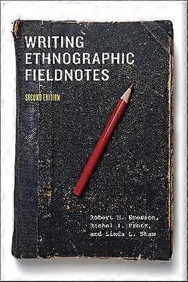 Writing Ethnographic Fieldnotes Second Edition