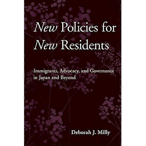 New Policies for New Residents: Immigrants, Advocacy, and Governance in Japan and Beyond