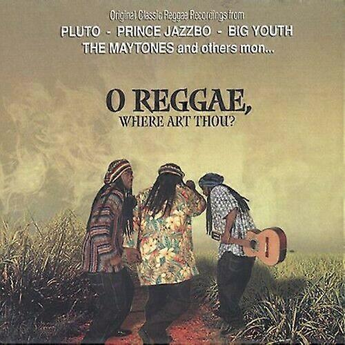 Various O Reggae Where Art Thou CD