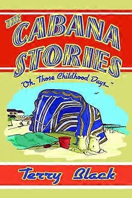 DE CABANA-VERHALEN Oh die kindertijd