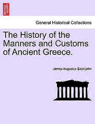 The History of the Manners and Customs of Ancient Greece