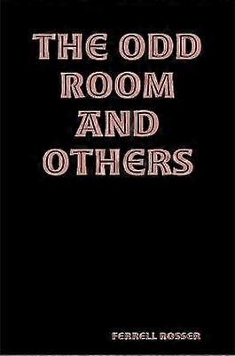 The Odd Room and Others