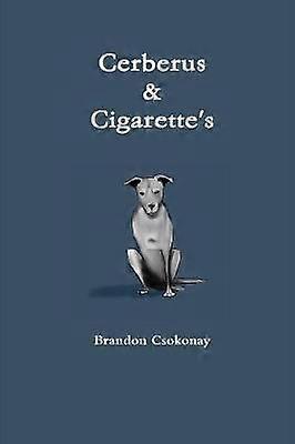 Cerberus & Cigarette's