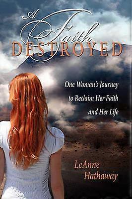 A Faith Destroyed