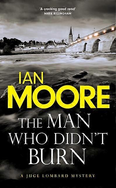 The Man Who Didnt Burn by Ian Moore Paperback