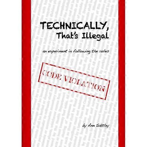 Technically, That's Illegal